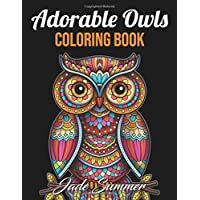 Adorable Owls: An Adult Coloring Book with Cute Owl Portraits- Fun Owl Designs- and Relaxing Mandala Patterns